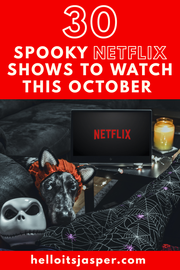 30 Spooky Netflix Shows to Watch This October