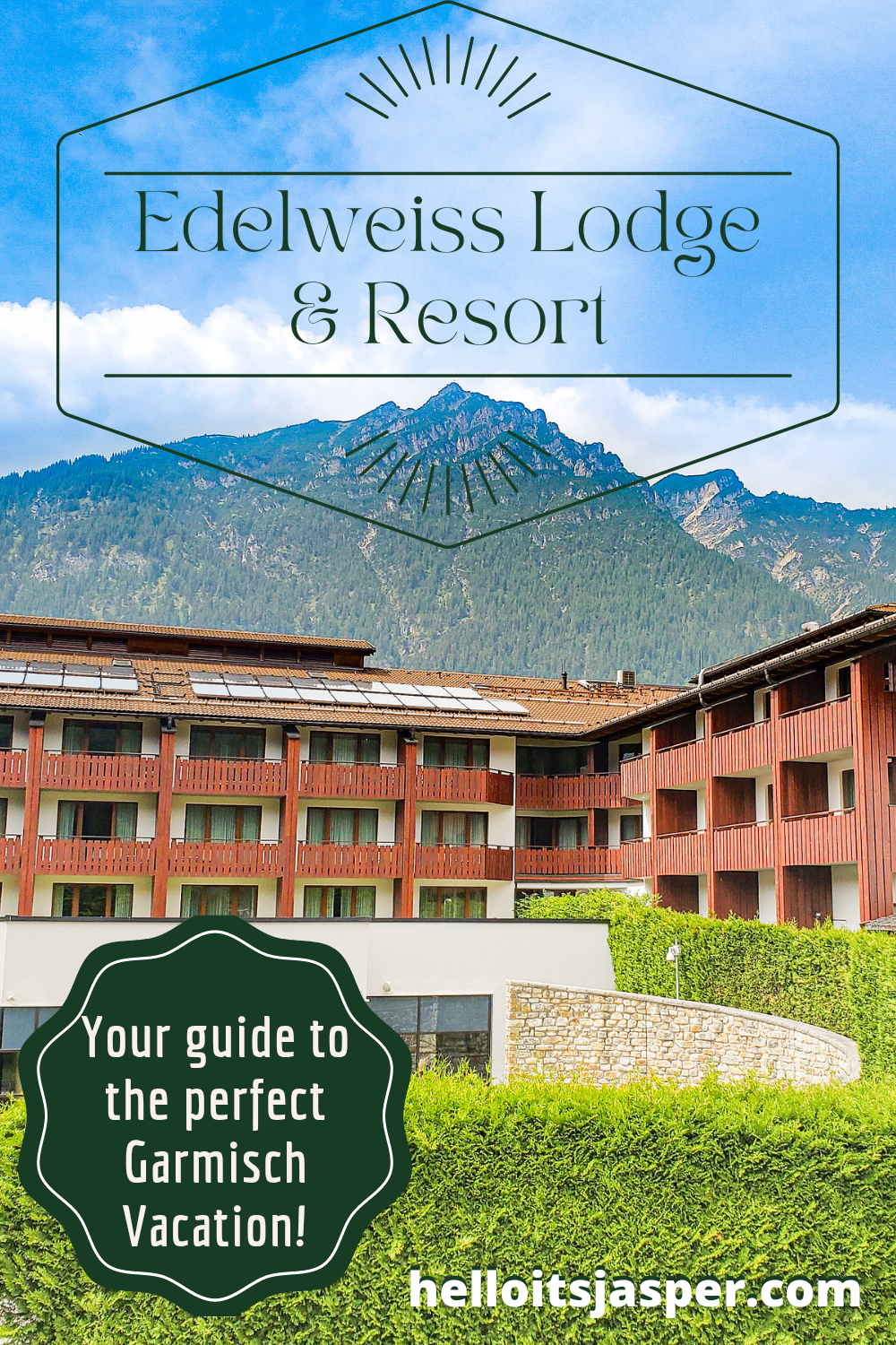 Everything You Need To Know For The Perfect Edelweiss Lodge Vacation in Garmisch, Germany